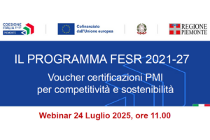 Il Programma FESR 2021-27: Voucher certificazioni PMI per competitività e sostenibilità | Webinar 24 luglio, ore 11:00